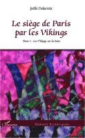 Joëlle Delacroix - siège de Paris par les Vikings, Häftad