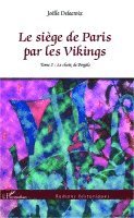 Joëlle Delacroix - siège de Paris par les Vikings, Häftad