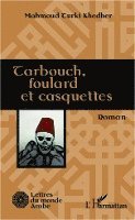 Khedher Mahmoud Turki - Tarbouch, foulard et casquettes, Häftad