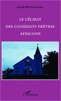 Mazola Ayinepa Joseph - célibat des candidats prêtres Africains, Häftad