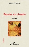 Robert Tirvaudey - Paroles en chemin, Häftad