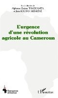 Tamekamta Alphonse Zozime - L'urgence d'une révolution agricole au Cameroun, Häftad