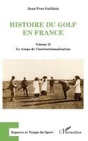 Guillain Jean Yves - Histoire du golf en France, Häftad