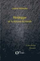 Heidegger ou la détresse du monde