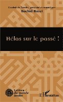 Bazzi Rachid - Hélas sur le passé !, Häftad