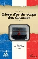 Roland Giroire - Livre d'or du corps des douanes, Häftad
