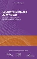Rodriguez Vincent - liberté en Espagne au XVIe siècle, Häftad