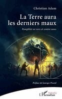 Christian Adam - Terre aura les derniers maux, Häftad