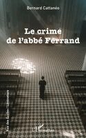 Bernard Cattanéo - crime de l'abbé Ferrand, Häftad
