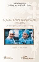 Xavier Riaud, Philippe Marre - Pr Jean-Michel Dubernard (1941-2021), Häftad