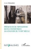 Anaïs Delambre - Présences du spinozisme dans l'esthétique allemande du XVIIIe siècle, Häftad