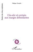 Philippe Tancelin - L'in-sûr et certain aux marges débordantes, Häftad
