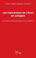 Dotsè Charles Grégoire Alosse - Les paradoxes de l'État en Afrique, Häftad
