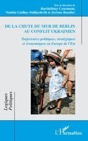Barthélémy Courmont, Natalia Guilluy-Sulikashvili, Jérôme Roudier - De la chute du mur de Berlin au conflit ukrainien, Häftad