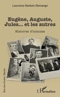 Laurence Gantois-Domange - Eugène, Auguste, Jules... et les autres, Häftad