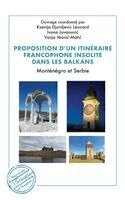 Ksenija Djordjevic Léonard, Ivona Jovanovic, Vanja Manic-Matic - Proposition d'un itinéraire francophone insolite dans les Balkans, Häftad