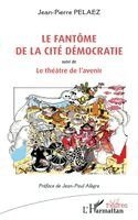 Jean-Pierre Pelaez - fantôme de la cité Démocratie, Häftad