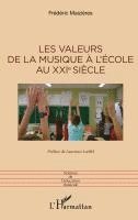 Frédéric Maizières - Les valeurs de la musique à l'école au XXIe siècle, Häftad