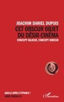 Joachim Daniel Dupuis - Cet obscur objet du désir-cinéma, Häftad