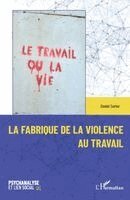 Daniel Sartor - fabrique de la violence au travail, Häftad