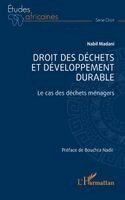 Droit des déchets et développement durable: Le cas des déchets ménagers