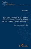 Albert Mban - Sensibilisation des chefs d'États et des gouvernements africains sur les archives institutionnelles, Häftad
