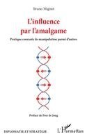 Bruno Mignot - L'influence par l'amalgame, Häftad