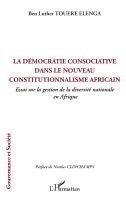 Ben Luther Touere Elenga - démocratie consociative dans le nouveau constitutionnalisme africain, Häftad