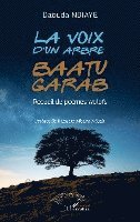 La voix d'un arbre - Baatu garab