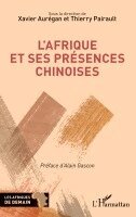 Xavier Aurégan, Thierry Pairault - L'Afrique et ses présences chinoises, Häftad