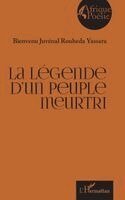 Bienvenu Juvénal Rouheda Yassara - légende d'un peuple meurtri, Häftad