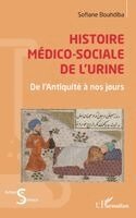 Sofiane Bouhdiba - Histoire médico-sociale de l'urine, Häftad