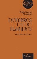 Aubin-Renaud Alongnifal - D'ombres et de flammes, Häftad