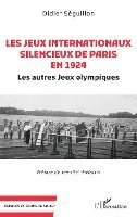 Didier Séguillon - Les Jeux internationaux silencieux de Paris en 1924, Häftad