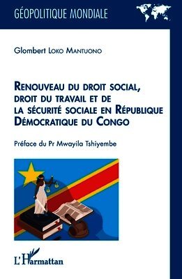 Glombert Loko Mantuono - Renouveau du droit social, droit du travail et de la sécurité sociale en République Démocratique du Congo, Häftad