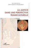 bokomslag La justice dans une perspective transculturelle