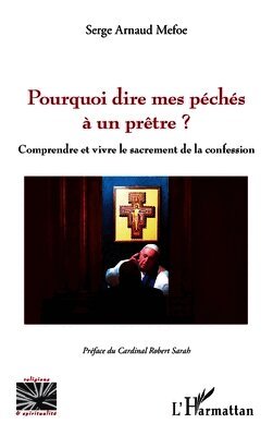Pourquoi dire mes péchés à un prêtre ?