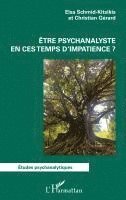 Être psychanalyste en ces temps d'impatience ?