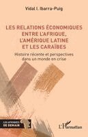 Vidal I Ibarra-Puig - Les relations économiques entre l'Afrique, l'Amérique latine et les Caraïbes, Häftad