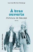 Laurence Gantois-Domange - À bras ouverts, Häftad