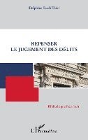 Repenser le jugement des délits