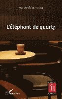 Marie-Hélène Verdier - L'éléphant de quartz, Häftad