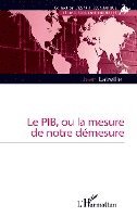 Jean Latreille - PIB, ou la mesure de notre démesure, Häftad