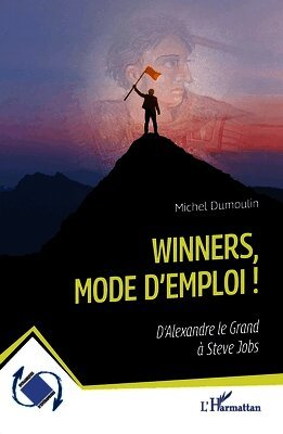 Michel Dumoulin - Winners, mode d'emploi !, Häftad
