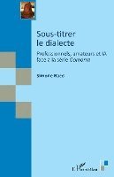 Simone Bacci - Sous-titrer le dialecte, Häftad