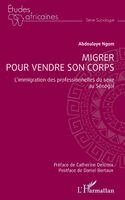Migrer pour vendre son corps: L'immigration des professionnelles du sexe au Sénégal