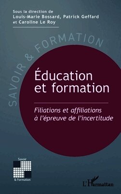 Patrick Geffard, Louis-Marie Bossard, Caroline Le Roy - Éducation et formation, Häftad