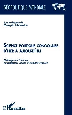 Mwayila Tshiyembe - Science politique congolaise d'hier à aujourd'hui, Häftad