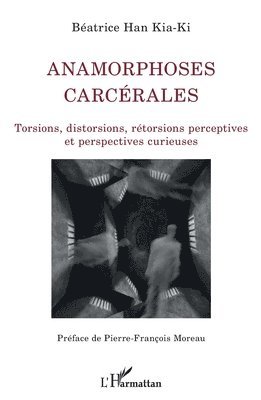 Anamorphoses carcérales