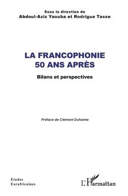 Francophonie 50 ans après